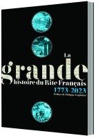 La Grande histoire du Rite Français / 1773-2023 / Souscription / Expedition fin Janvier 2023